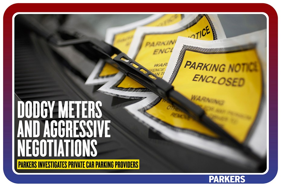 Dodgy meters and aggressive negotiations: Parkers investigates private car parking providers